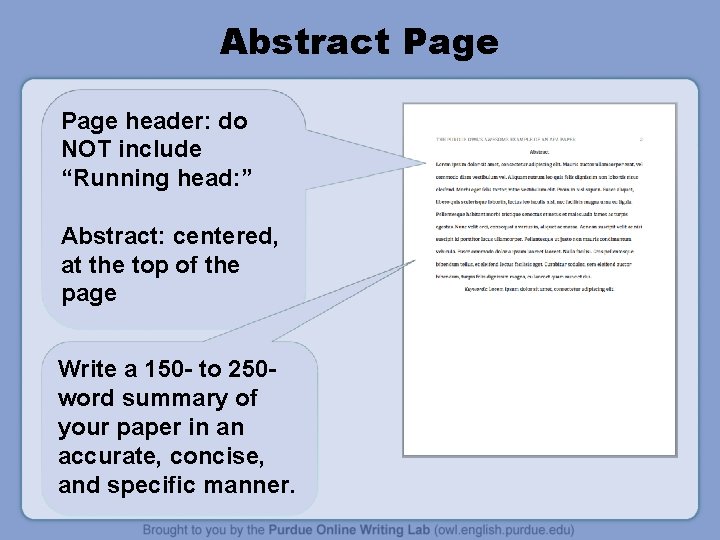 Abstract Page header: do NOT include “Running head: ” Abstract: centered, at the top