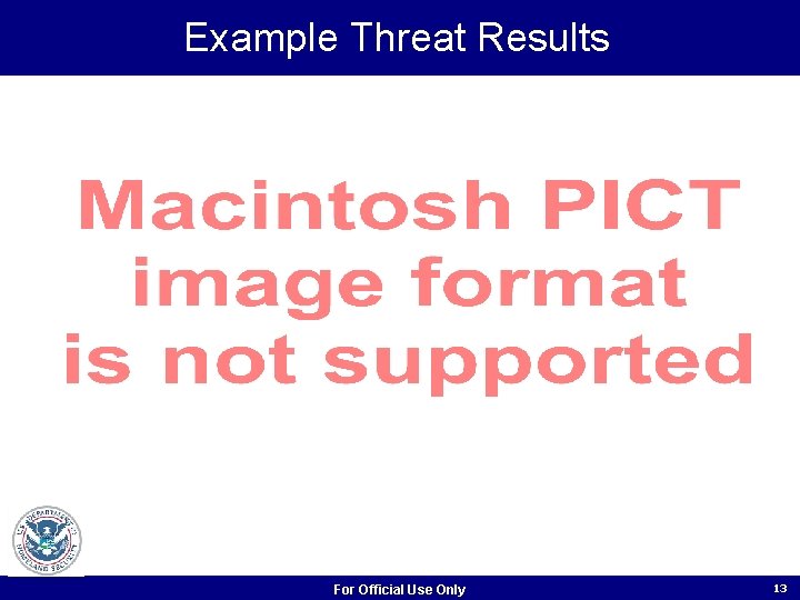 Example Threat Results For Official Use Only 13 Example Threat Results For Official Use Only 13