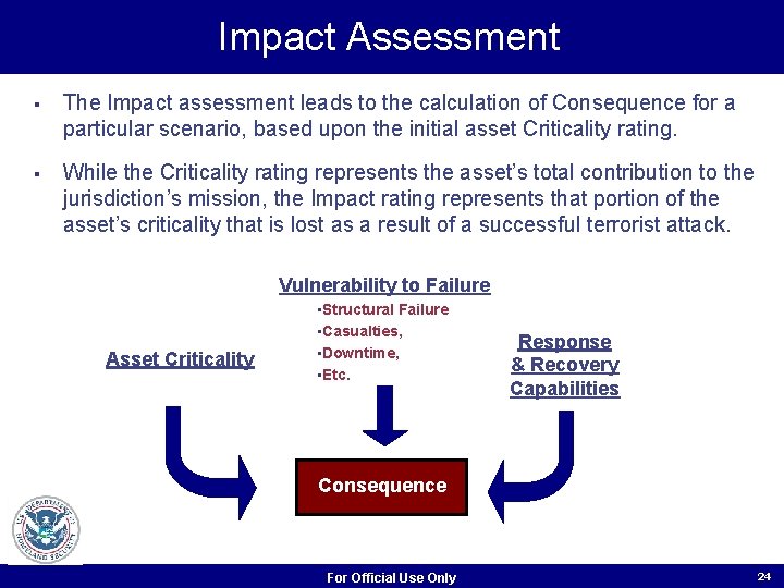 Impact Assessment § The Impact assessment leads to the calculation of Consequence for a Impact Assessment § The Impact assessment leads to the calculation of Consequence for a