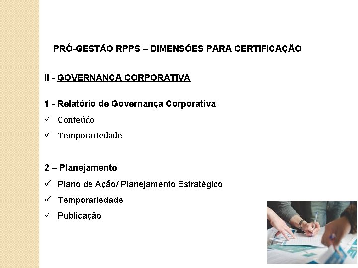 PRÓ-GESTÃO RPPS – DIMENSÕES PARA CERTIFICAÇÃO II - GOVERNANÇA CORPORATIVA 1 - Relatório de