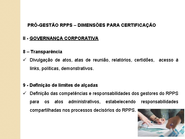 PRÓ-GESTÃO RPPS – DIMENSÕES PARA CERTIFICAÇÃO II - GOVERNANÇA CORPORATIVA 8 – Transparência ü
