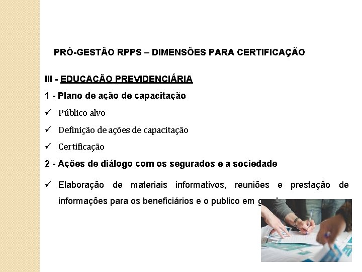 PRÓ-GESTÃO RPPS – DIMENSÕES PARA CERTIFICAÇÃO III - EDUCAÇÃO PREVIDENCIÁRIA 1 - Plano de