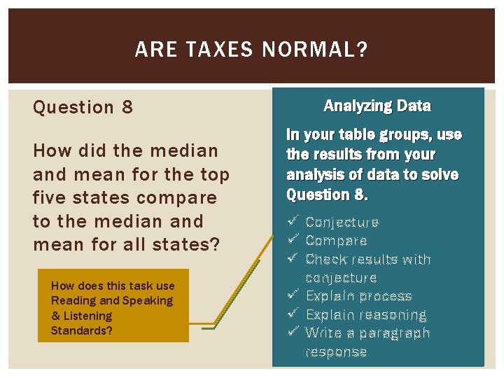 ARE TAXES NORMAL? Question 8 How did the median and mean for the top