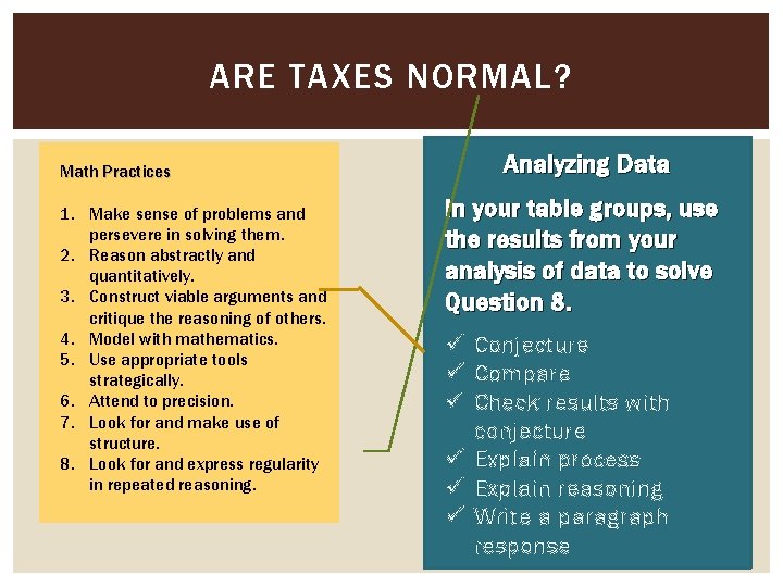 ARE TAXES NORMAL? Math Practices 1. Make sense of problems and persevere in solving