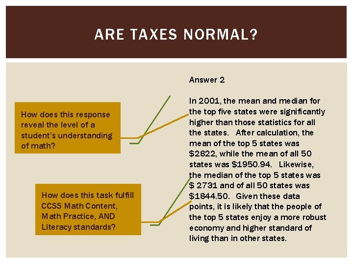 ARE TAXES NORMAL? Answer 2 How does this response reveal the level of a