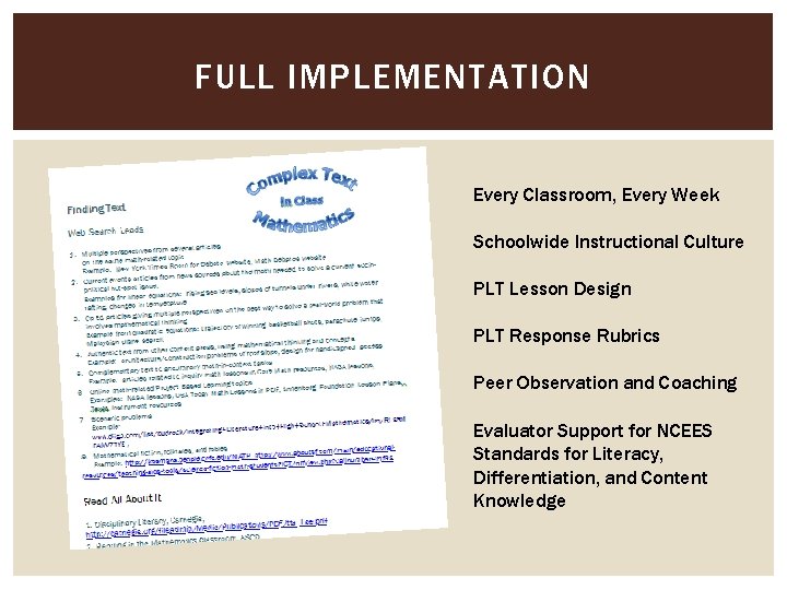 FULL IMPLEMENTATION Every Classroom, Every Week Schoolwide Instructional Culture PLT Lesson Design PLT Response