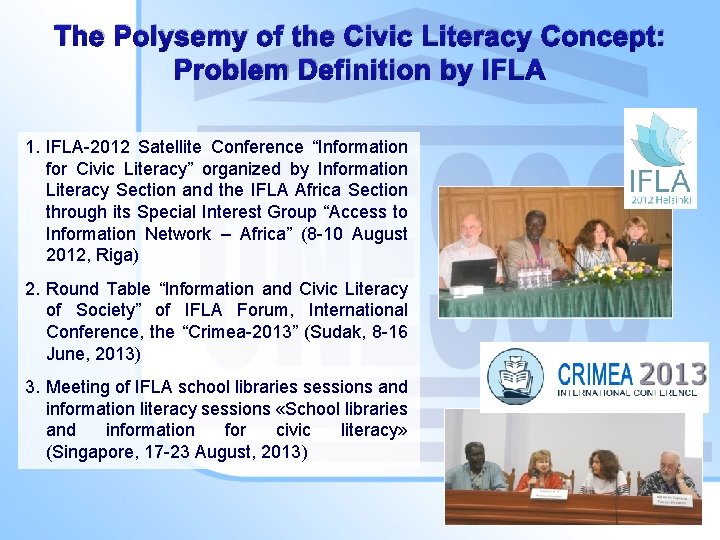 The Polysemy of the Civic Literacy Concept: Problem Definition by IFLA 1. IFLA-2012 Satellite
