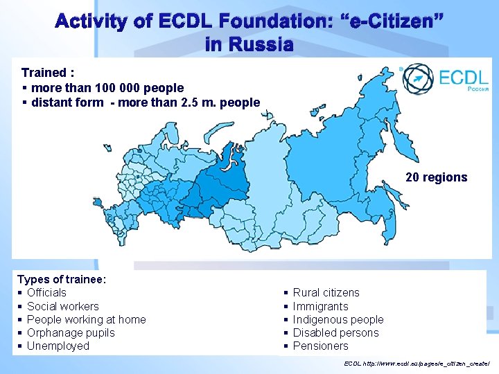 Activity of ECDL Foundation: “e-Citizen” in Russia Trained : § more than 100 000