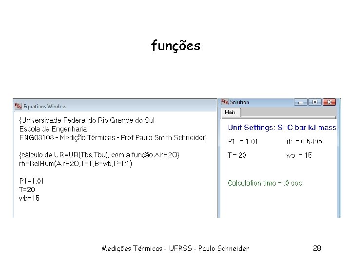 funções Medições Térmicas - UFRGS - Paulo Schneider 28 