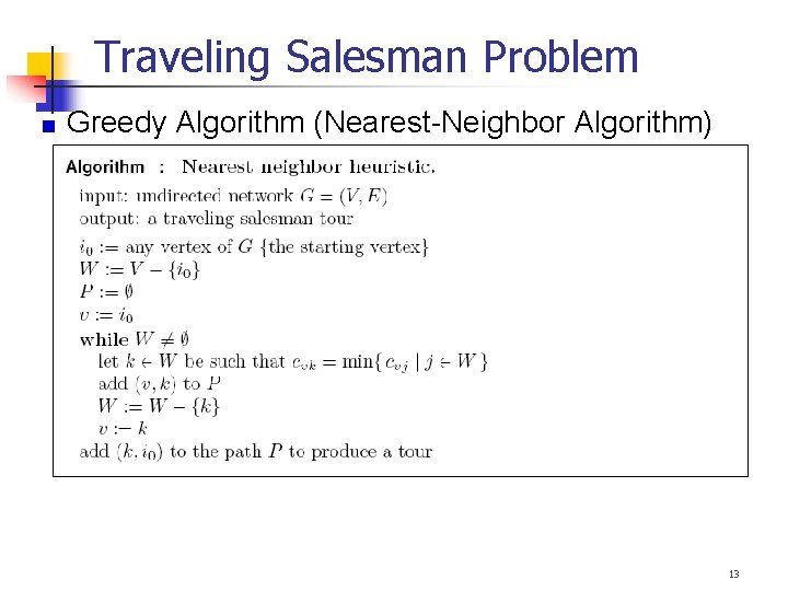 Traveling Salesman Problem Greedy Algorithm (Nearest-Neighbor Algorithm) 13 