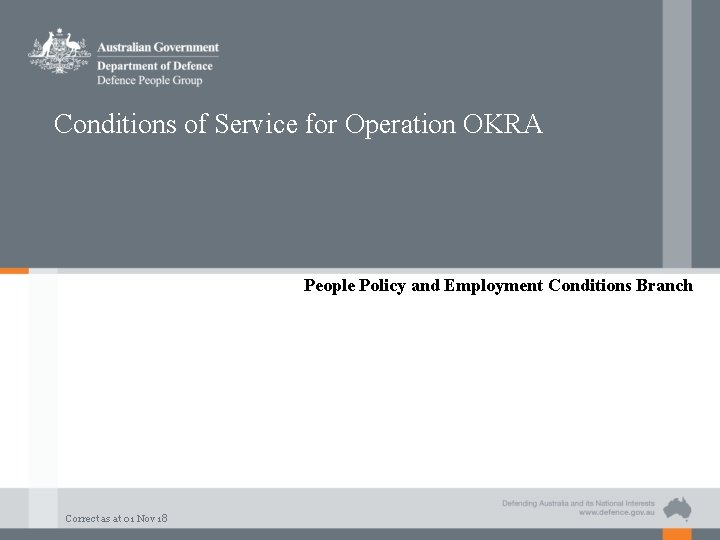 Conditions of Service for Operation OKRA People Policy and Employment Conditions Branch Correct as