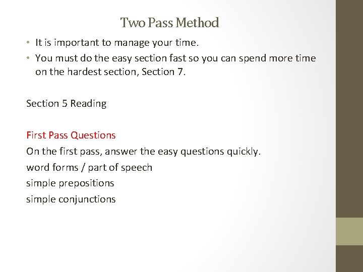 Two Pass Method • It is important to manage your time. • You must Two Pass Method • It is important to manage your time. • You must
