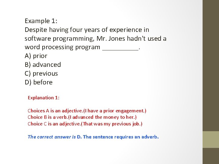 Example 1: Despite having four years of experience in software programming, Mr. Jones hadn't Example 1: Despite having four years of experience in software programming, Mr. Jones hadn't
