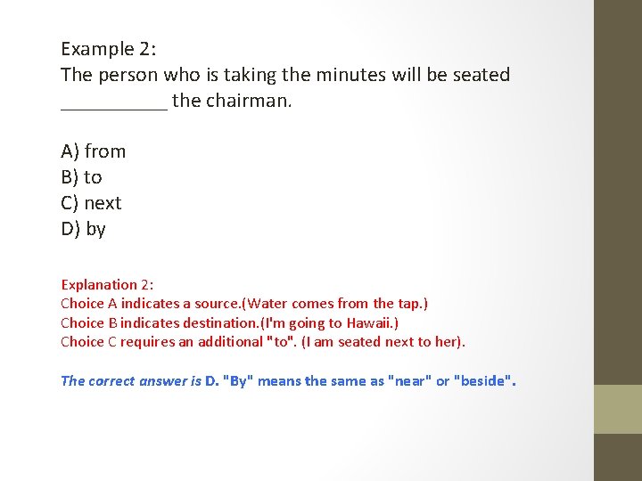 Example 2: The person who is taking the minutes will be seated _____ the Example 2: The person who is taking the minutes will be seated _____ the