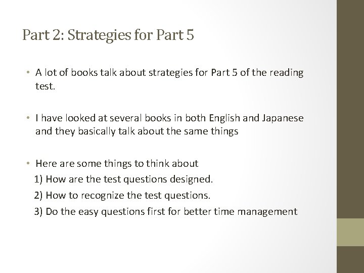 Part 2: Strategies for Part 5 • A lot of books talk about strategies Part 2: Strategies for Part 5 • A lot of books talk about strategies