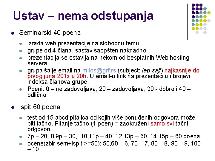 Ustav – nema odstupanja l Seminarski 40 poena l l l izrada web prezentacije