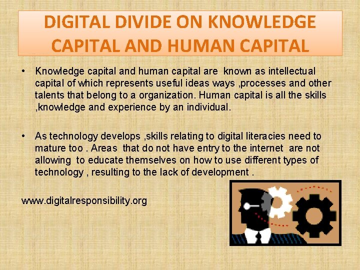 DIGITAL DIVIDE ON KNOWLEDGE CAPITAL AND HUMAN CAPITAL • Knowledge capital and human capital DIGITAL DIVIDE ON KNOWLEDGE CAPITAL AND HUMAN CAPITAL • Knowledge capital and human capital