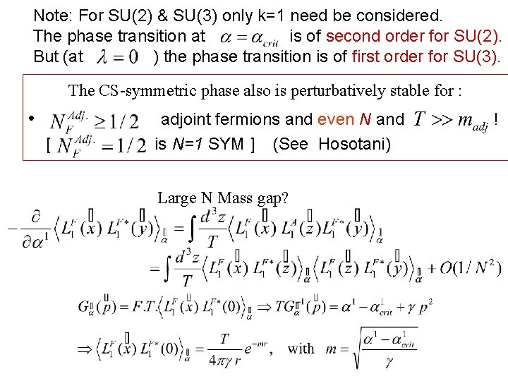 Note: For SU(2) & SU(3) only k=1 need be considered. The phase transition at