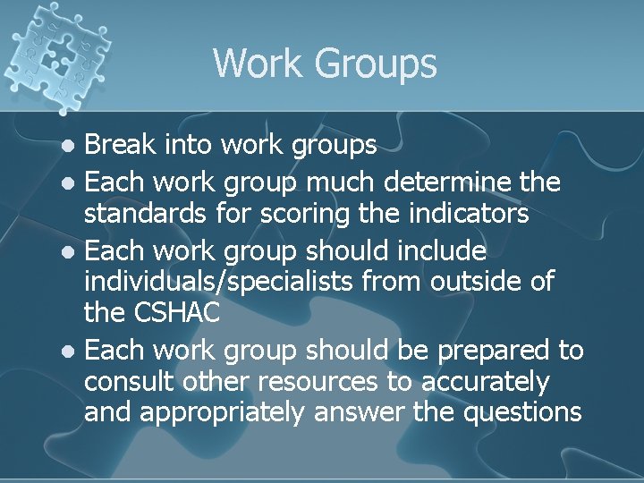 Work Groups Break into work groups l Each work group much determine the standards