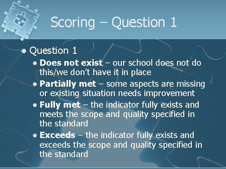 Scoring – Question 1 l Question 1 Does not exist – our school does