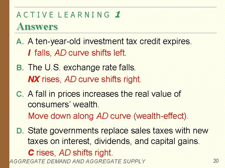 ACTIVE LEARNING 1 Answers A. A ten-year-old investment tax credit expires. I falls, AD