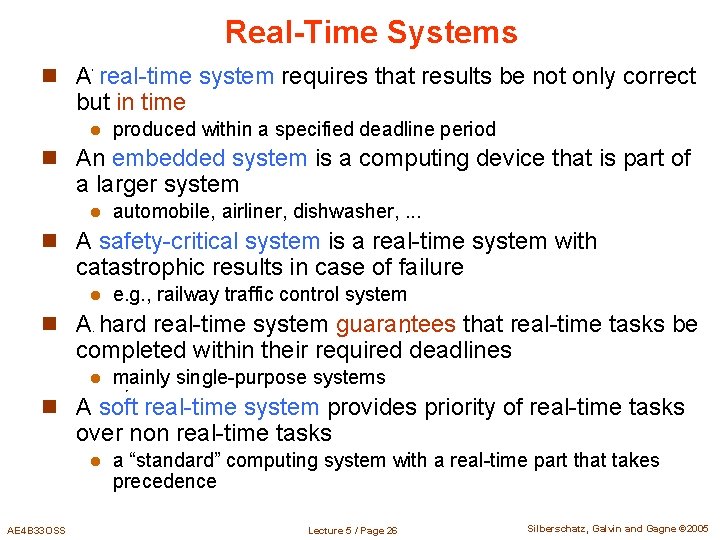 Real-Time Systems n A real-time system requires that results be not only correct but