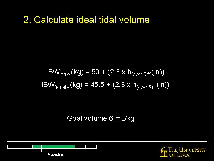 2. Calculate ideal tidal volume IBWmale (kg) = 50 + (2. 3 x h(over 2. Calculate ideal tidal volume IBWmale (kg) = 50 + (2. 3 x h(over
