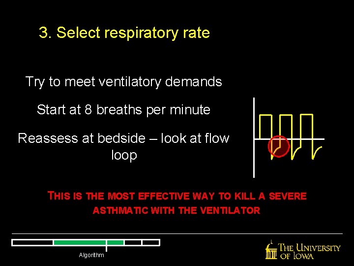 3. Select respiratory rate Try to meet ventilatory demands Start at 8 breaths per 3. Select respiratory rate Try to meet ventilatory demands Start at 8 breaths per