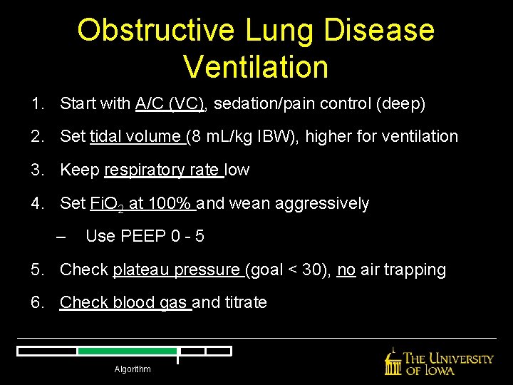 Obstructive Lung Disease Ventilation 1. Start with A/C (VC), sedation/pain control (deep) 2. Set Obstructive Lung Disease Ventilation 1. Start with A/C (VC), sedation/pain control (deep) 2. Set