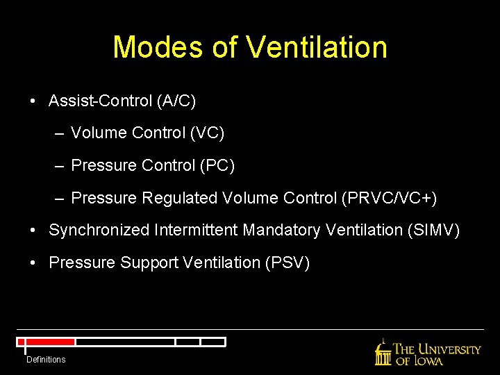 Modes of Ventilation • Assist-Control (A/C) – Volume Control (VC) – Pressure Control (PC) Modes of Ventilation • Assist-Control (A/C) – Volume Control (VC) – Pressure Control (PC)