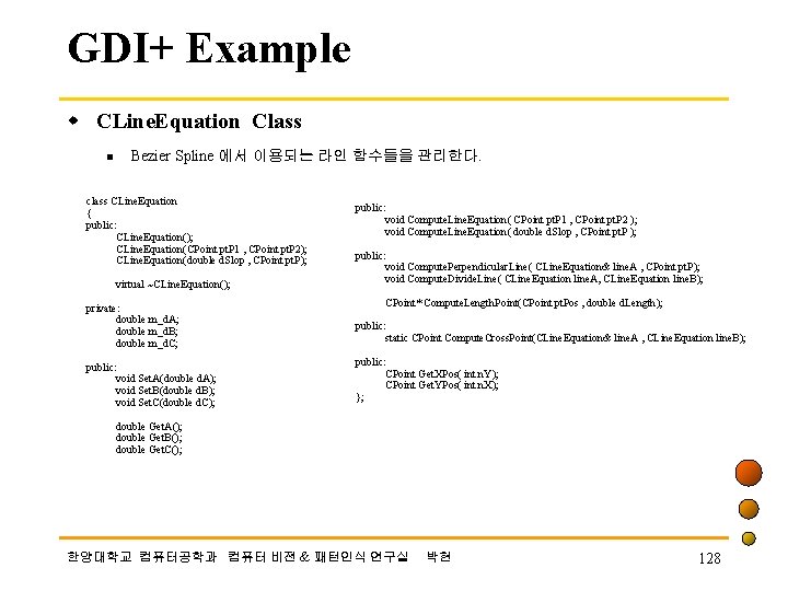 GDI+ Example w CLine. Equation Class n Bezier Spline 에서 이용되는 라인 함수들을 관리한다.