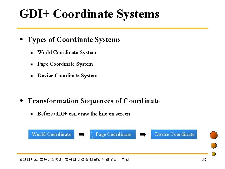 GDI+ Coordinate Systems w Types of Coordinate Systems n World Coordinate System n Page