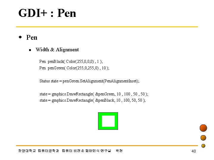 GDI+ : Pen w Pen n Width & Alignment Pen pen. Black( Color(255, 0,