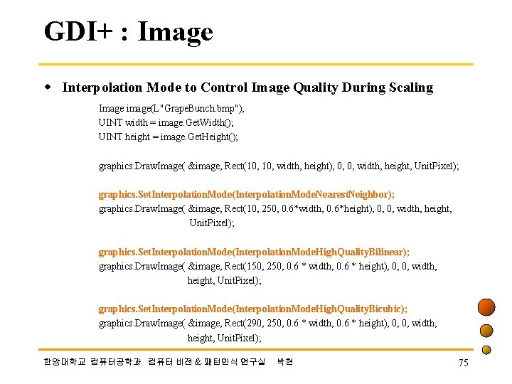 GDI+ : Image w Interpolation Mode to Control Image Quality During Scaling Image image(L"Grape.