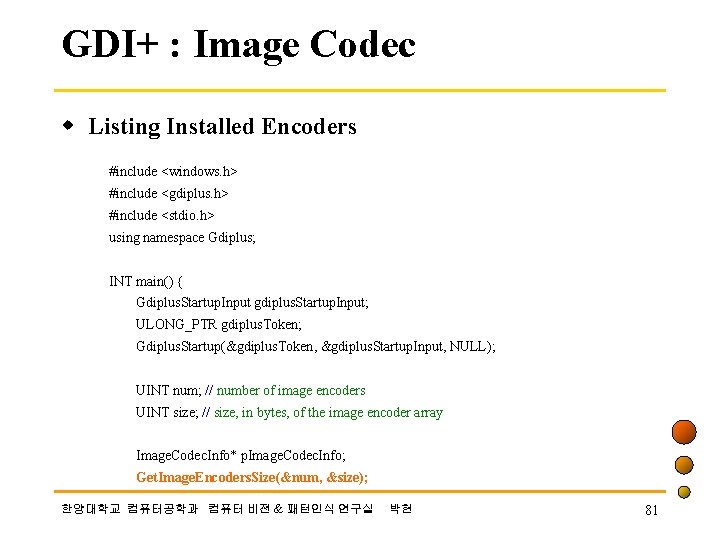 GDI+ : Image Codec w Listing Installed Encoders #include <windows. h> #include <gdiplus. h>