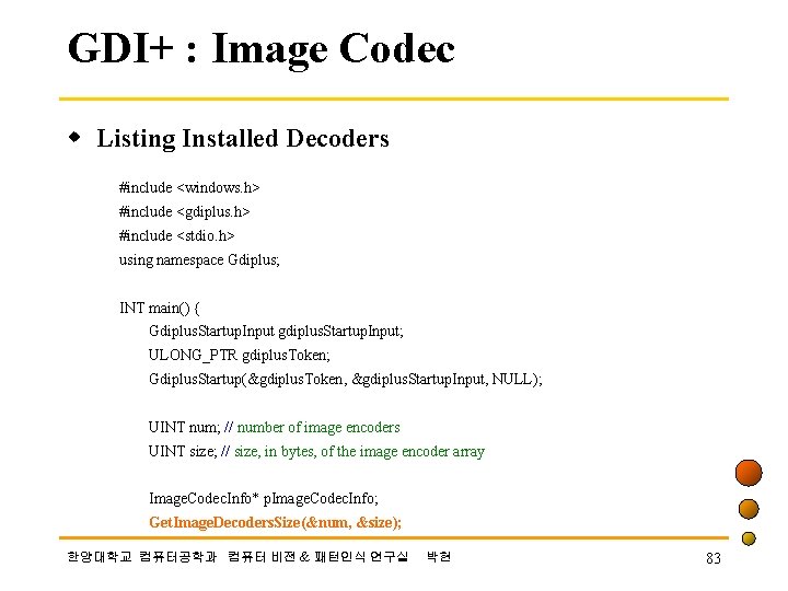 GDI+ : Image Codec w Listing Installed Decoders #include <windows. h> #include <gdiplus. h>