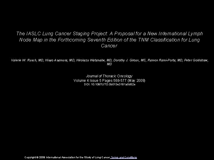 The IASLC Lung Cancer Staging Project: A Proposal for a New International Lymph Node