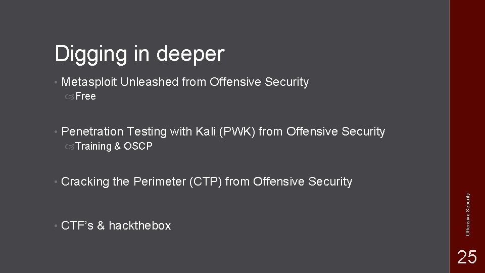 Digging in deeper • Metasploit Unleashed from Offensive Security Free • Penetration Testing with Digging in deeper • Metasploit Unleashed from Offensive Security Free • Penetration Testing with
