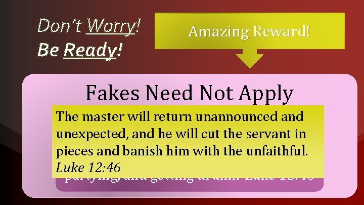 Don’t Worry! Be Ready! Amazing Reward! Yet Optial “Be dressed for Fakes Need Not