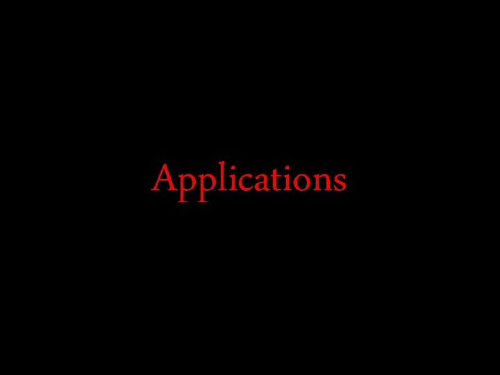 Applications 