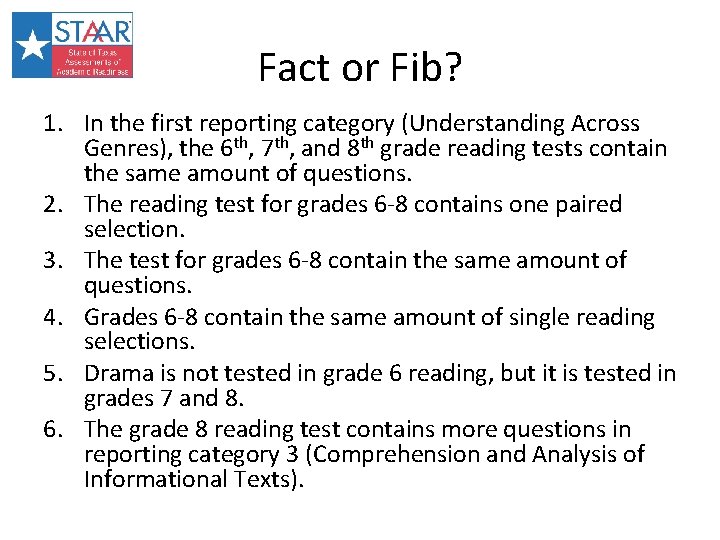 Fact or Fib? 1. In the first reporting category (Understanding Across Genres), the 6 Fact or Fib? 1. In the first reporting category (Understanding Across Genres), the 6