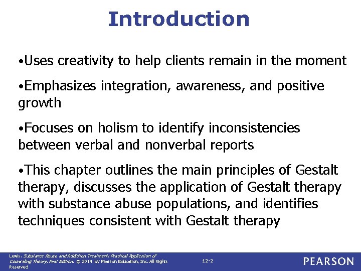 Introduction • Uses creativity to help clients remain in the moment • Emphasizes growth