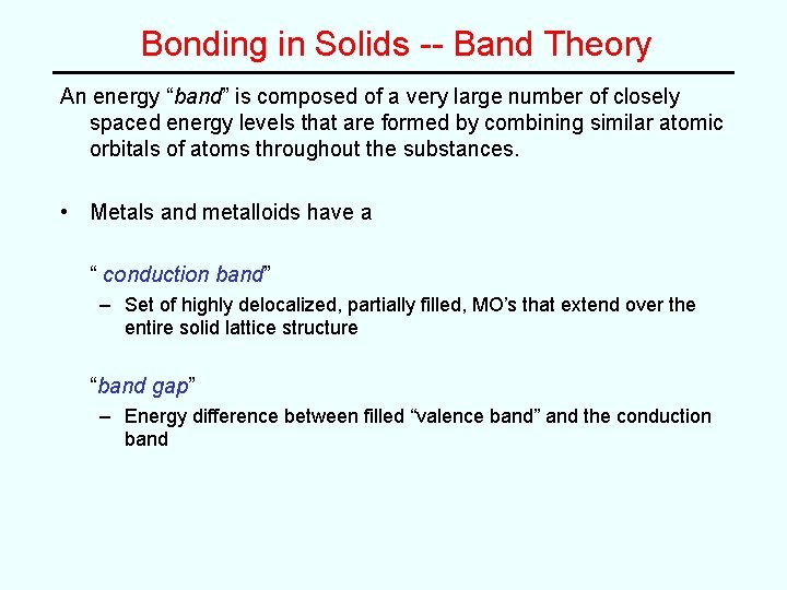 Bonding in Solids -- Band Theory An energy “band” is composed of a very Bonding in Solids -- Band Theory An energy “band” is composed of a very