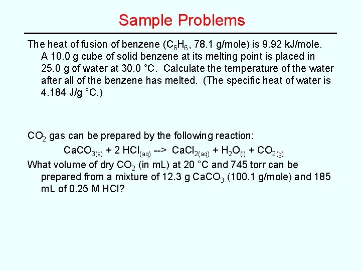 Sample Problems The heat of fusion of benzene (C 6 H 6, 78. 1 Sample Problems The heat of fusion of benzene (C 6 H 6, 78. 1