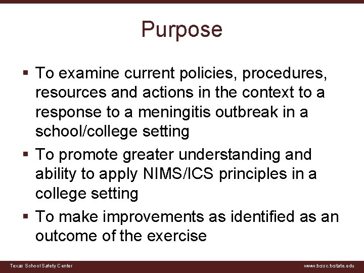 Purpose § To examine current policies, procedures, resources and actions in the context to