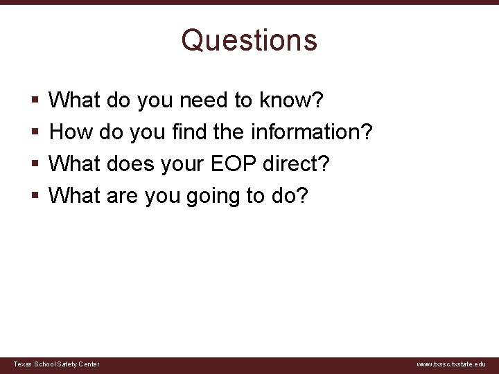 Questions § § What do you need to know? How do you find the