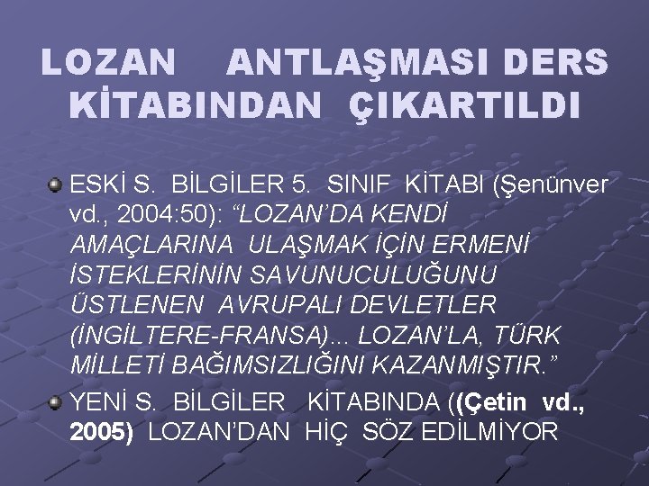 LOZAN ANTLAŞMASI DERS KİTABINDAN ÇIKARTILDI ESKİ S. BİLGİLER 5. SINIF KİTABI (Şenünver vd. ,