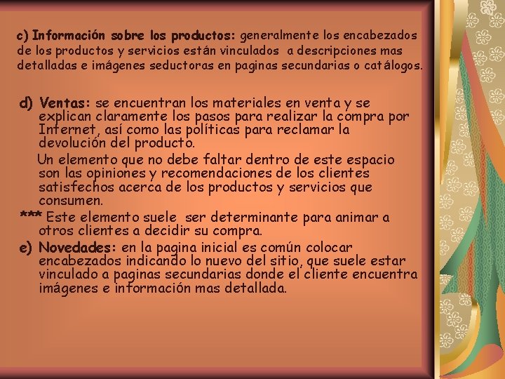 c) Información sobre los productos: generalmente los encabezados de los productos y servicios están