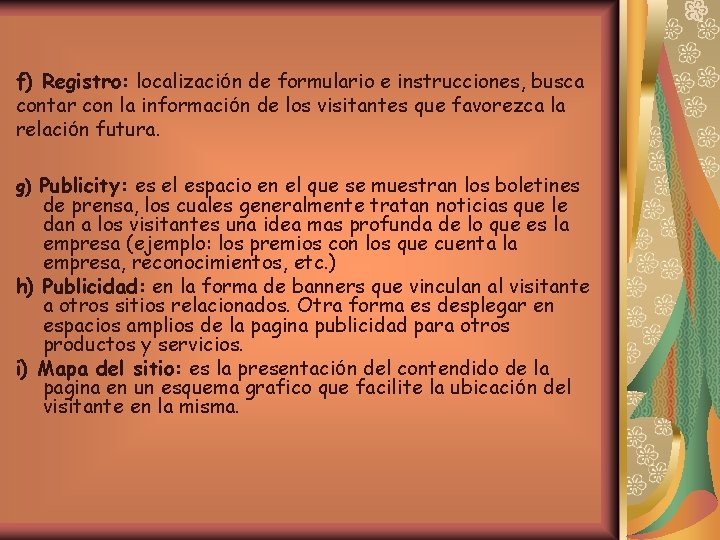 f) Registro: localización de formulario e instrucciones, busca contar con la información de los