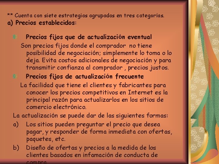 ** Cuenta con siete estrategias agrupadas en tres categorías. a) Precios establecidos: Precios fijos